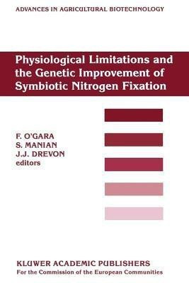Physiological Limitations and the Genetic Improvement of Symbiotic Nitrogen Fixation(English, Paperback, unknown)