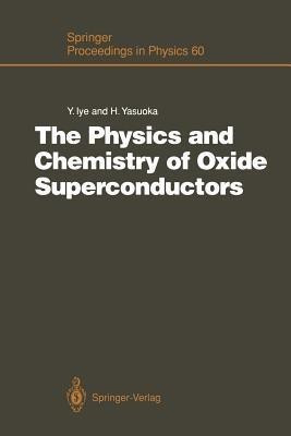 The Physics and Chemistry of Oxide Superconductors(English, Paperback, unknown)