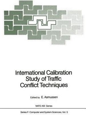 International Calibration Study of Traffic Conflict Techniques(English, Paperback, unknown)
