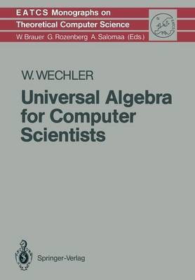 Universal Algebra for Computer Scientists(English, Paperback, Wechler Wolfgang)