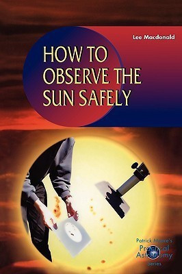 How to Observe the Sun Safely(English, Paperback, Macdonald Lee)