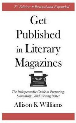 Get Published in Literary Magazines(English, Paperback, Williams Allison K)