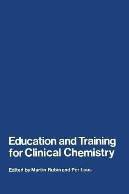 Education and Training for Clinical Chemistry(English, Paperback, unknown)