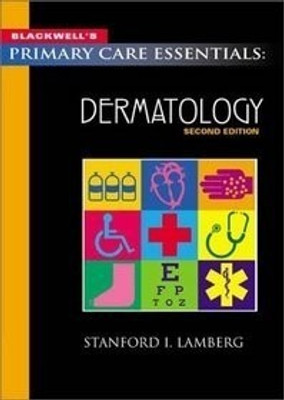 Blackwell's Primary Care Essentials: Dermatology 2 Sub Edition(English, Paperback, Lamberg Stanford I.)