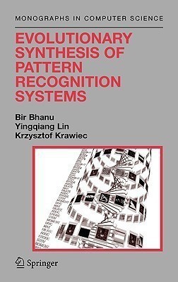 Evolutionary Synthesis of Pattern Recognition Systems(English, Hardcover, Bhanu Bir)