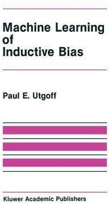 Machine Learning of Inductive Bias(English, Paperback, Utgoff Paul E.)