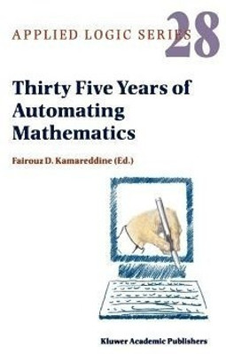 Thirty Five Years of Automating Mathematics(English, Paperback, unknown)