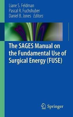 The SAGES Manual on the Fundamental Use of Surgical Energy (FUSE)(English, Paperback, unknown)
