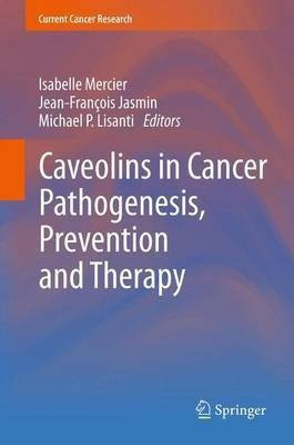 Caveolins in Cancer Pathogenesis, Prevention and Therapy(English, Paperback, unknown)