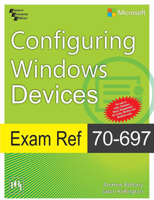 Exam Reference 70 697 Configuring Windows Devices(English, Paperback, Kellington Andrew,)