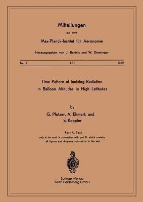 Time Pattern of Ionizing Radiation in Balloon Altitudes in High Latitudes(English, Paperback, Pfotzer G.)