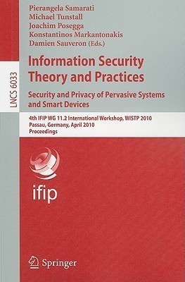 Information Security Theory and Practices: Security and Privacy of Pervasive Systems and Smart Devices(English, Paperback, unknown)