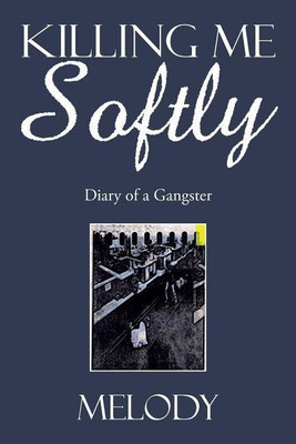 Killing Me Softly(English, Paperback, Melody)