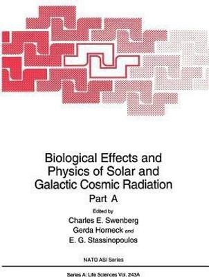 Biological Effects and Physics of Solar and Galactic Cosmic Radiation(English, Paperback, unknown)