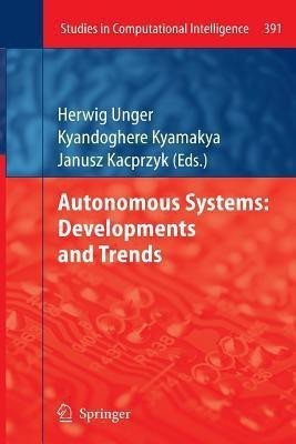 Autonomous Systems: Developments and Trends(English, Paperback, unknown)