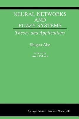 Neural Networks and Fuzzy Systems(English, Paperback, Abe Shigeo)