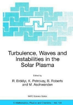 Turbulence, Waves and Instabilities in the Solar Plasma(English, Paperback, unknown)