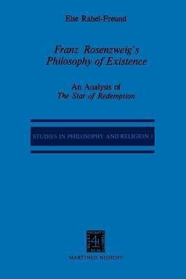 Franz Rosenzweig's Philosophy of Existence(English, Paperback, Freund E.R.)