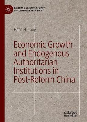 Economic Growth and Endogenous Authoritarian Institutions in Post-Reform China(English, Hardcover, Tung Hans H.)