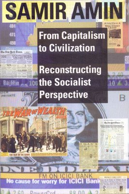 From Capitalism to Civilization - Reconstructing the Socialist Perspective(English, Paperback, Amin Samir)
