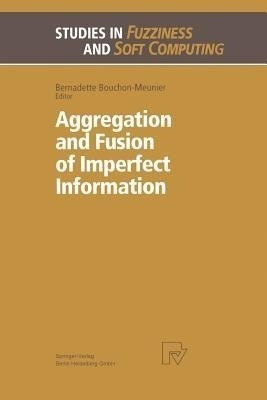 Aggregation and Fusion of Imperfect Information(English, Paperback, unknown)