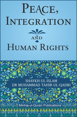 Peace Integration and Human Rights(English, Paperback, Tahir-ul-Qadri Muhammad Dr.)