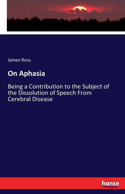 On Aphasia(English, Paperback, Ross James)