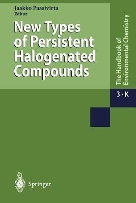 New Types of Persistent Halogenated Compounds(English, Paperback, unknown)