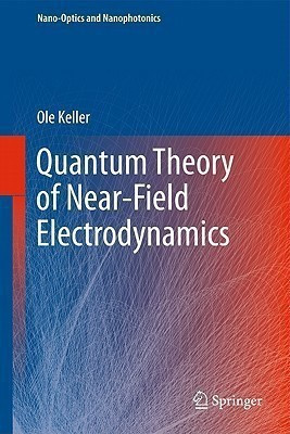 Quantum Theory of Near-Field Electrodynamics(English, Hardcover, Keller Ole)