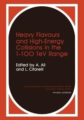 Heavy Flavours and High-Energy Collisions in the 1-100 TeV Range(English, Paperback, unknown)