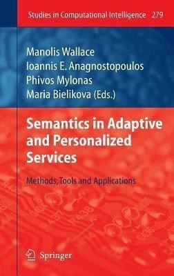 Semantics in Adaptive and Personalized Services(English, Hardcover, unknown)