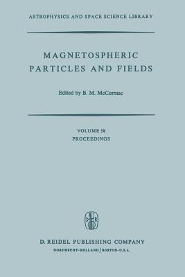 Magnetospheric Particles and Fields(English, Paperback, unknown)