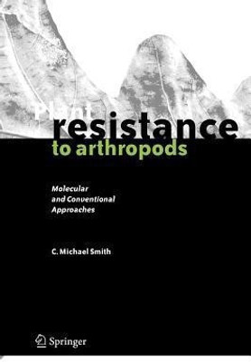Plant Resistance to Arthropods(English, Paperback, Smith C. Michael)
