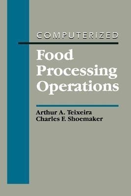 Computerized Food Processing Operations(English, Paperback, Teixeira Arthur A.)