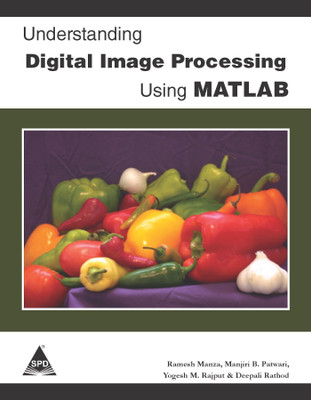 Understanding Digital Image Processing Using Matlab(English, Paperback, Dr. Babasaheb Ambedkar Ramesh Manza)