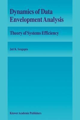 Dynamics of Data Envelopment Analysis(English, Paperback, Sengupta Jati)