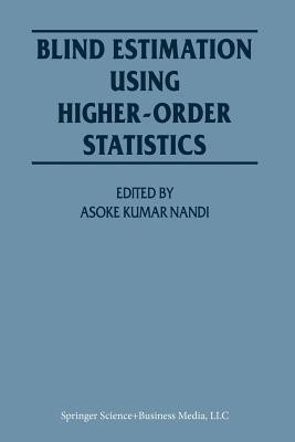 Blind Estimation Using Higher-Order Statistics(English, Paperback, unknown)