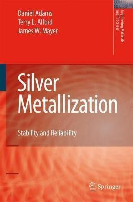 Silver Metallization(English, Hardcover, Adams Daniel)