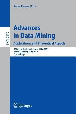 Advances in Data Mining. Applications and Theoretical Aspects(English, Paperback, unknown)