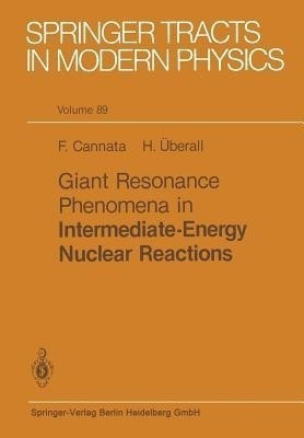 Giant Resonance Phenomena in Intermediate Energy Nuclear Reactions(English, Paperback, Cannata F.)