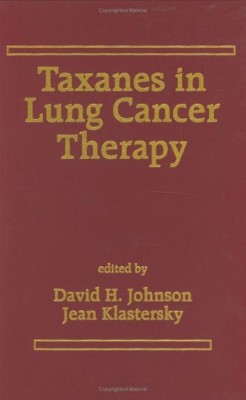 Taxanes in Lung Cancer Therapy  - Face Life's Challenges with Gods Strength and New Resolve(English, Hardcover, unknown)