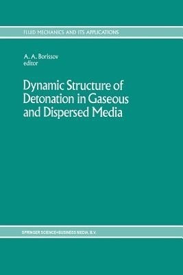 Dynamic Structure of Detonation in Gaseous and Dispersed Media(English, Paperback, unknown)