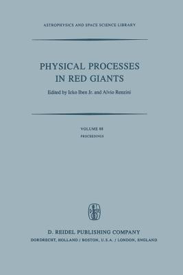 Physical Processes in Red Giants(English, Paperback, unknown)