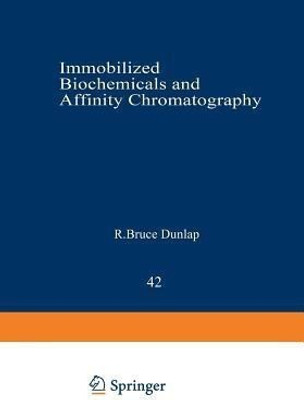 Immobilized Biochemicals and Affinity Chromatography(English, Paperback, unknown)