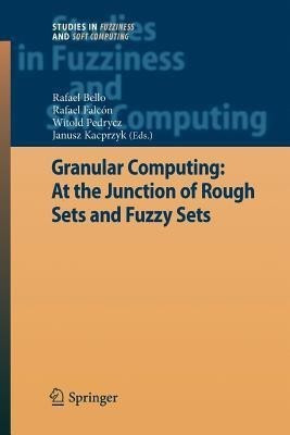 Granular Computing: At the Junction of Rough Sets and Fuzzy Sets(English, Paperback, unknown)
