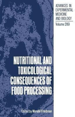 Nutritional and Toxicological Consequences of Food Processing(English, Paperback, unknown)