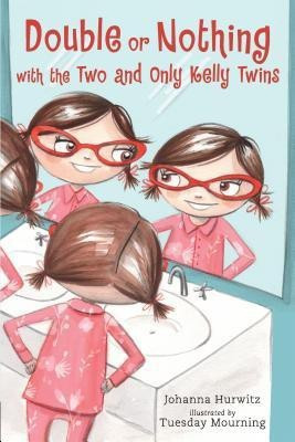 Double or Nothing with the Two and Only Kelly Twins(English, Paperback, Hurwitz Johanna)
