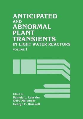 Anticipated and Abnormal Plant Transients in Light Water Reactors(English, Paperback, unknown)