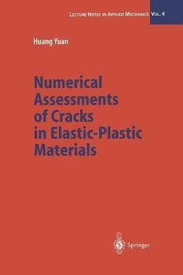 Numerical Assessments of Cracks in Elastic-Plastic Materials(English, Paperback, Yuan Huang)
