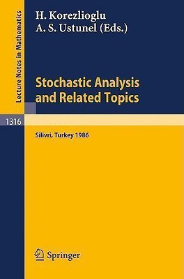 Stochastic Analysis and Related Topics  - Proceedings of a Workshop Held in Silivri, Turkey, July 7 9, 1986(English, Paperback, unknown)